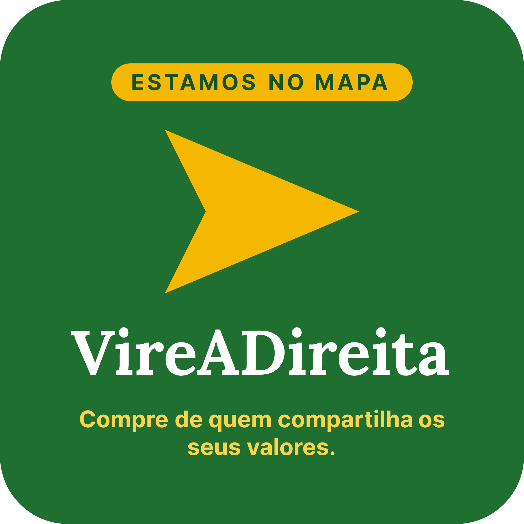 Selo do VireADireita: seta amarela apontando para a direita sobre fundo verde